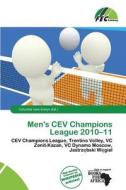 Men\'s Cev Champions League 2010-11 edito da Fec Publishing