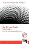 We All Love Ennio Morricone edito da Crypt Publishing