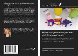 Niñas inmigrantes en jardines de infancia noruegos di Simona Adriana Georgescu edito da Ediciones Nuestro Conocimiento