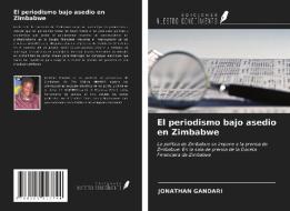 El periodismo bajo asedio en Zimbabwe di Jonathan Gandari edito da Ediciones Nuestro Conocimiento