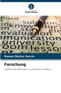 Forschung di Romeo Déctor García edito da Verlag Unser Wissen