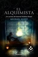 El Alquimista: Los Secretos del Inmortal Nicolas Flamel di Michael Scott edito da Roca Editorial