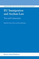 EU Immigration and Asylum Law: Text and Commentary edito da BRILL ACADEMIC PUB