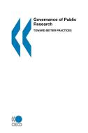 Governance Of Public Research di Organization for Economic Co-operation and Development. Ad Hoc Working Group on Steering and Funding Research Institutions edito da Organization For Economic Co-operation And Development (oecd