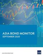 Asia Bond Monitor - September 2020 di Asian Development Bank edito da Asian Development Bank