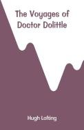 The Voyages of Doctor Dolittle di Hugh Lofting edito da Alpha Editions