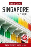 Insight Guides: Singapore City Guide di Amy Van edito da Apa Publications