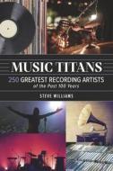 Music Titans di Steve Williams edito da Stinson Art Studio