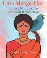 Lata Mangeshkar di Dean Nicole Herbert Dean edito da Independently Published