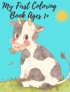 My First Coloring Book Ages 1+ di mm edito da Independently Published