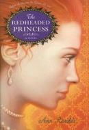 The Redheaded Princess di Ann Rinaldi edito da HarperCollins
