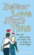 Better Love Next Time di J. M. Kearns edito da Ebury Publishing
