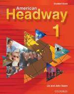 American Headway 1: Student Book di Liz Soars, John Soars edito da Oxford University Press