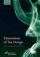 Dimensions of Tax Design di Institute For Fiscal Studies (Ifs) edito da OUP Oxford