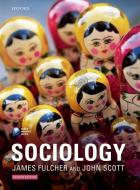 Sociology di James (Honorary University Fellow Fulcher, John (Professor of  Scott edito da Oxford University Press