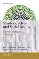 Symbols, Selves, and Social Reality: A Symbolic Interactionist Approach to Social Psychology and Sociology di Kent L. Sandstrom, Kathryn J. Lively, Daniel D. Martin edito da OXFORD UNIV PR
