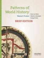 Patterns of World History, Brief Edition: Volume One: To 1600 di Peter Von Sivers, George B. Stow, Charles Desnoyers edito da Oxford University Press, USA