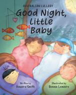 Good Night, Little Baby di Howard Smith edito da Tellwell Talent