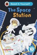 Ladybird Class The Space Station: Read It Yourself - Level 3 Confident Reader di Ladybird edito da Penguin Random House Children's UK