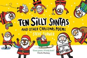 Ten Silly Santas di TURNER STEVE edito da Spck