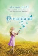 Dreamland: A Riley Bloom Book di Alyson Noel edito da SQUARE FISH
