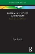 Australian Sports Journalism di Peter English edito da Taylor & Francis Ltd