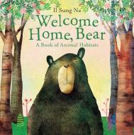 Welcome Home, Bear di Il Sung Na edito da Random House USA Inc