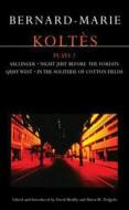 Koltes Plays di Bernard-Marie Koltes edito da Bloomsbury Publishing Plc