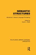 Semantic Structures (Rle Linguistics B: Grammar): Advances in Natural Language Processing edito da ROUTLEDGE