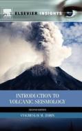 Introduction to Volcanic Seismology di Vyacheslav M. Zobin edito da ELSEVIER