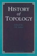 History of Topology edito da ELSEVIER SCIENCE & TECHNOLOGY