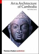 Art & Architecture of Cambodia di Helen Ibbitson Jessup edito da THAMES & HUDSON