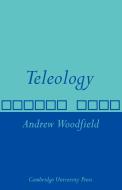 Teleology di Andrew Woodfield edito da Cambridge University Press