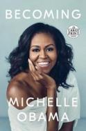 Becoming di Michelle Obama edito da Random House Large Print Publishing