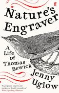 Nature's Engraver di Jenny Uglow edito da Faber & Faber