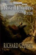 Sleepy Hollow: Rise Headless and Ride di Richard Gleaves edito da Not Avail