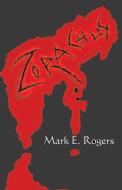 Zorachus di Mark Rogers edito da Infinity Publishing (PA)