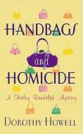 Handbags and Homicide di Dorothy Howell edito da Kensington Publishing Corporation