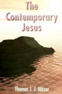 Contemporary Jesus di Thomas J. J. Altizer edito da STATE UNIV OF NEW YORK PR