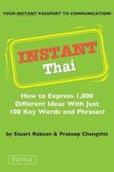 Instant Thai di Stuart Robson, Prateep Changchit edito da Tuttle Publishing