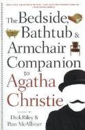 The New Bedside, Bathtub & Armchair Companion To Agatha Christie di Dick Riley, Pam Mcallister edito da Continuum International Publishing Group Ltd.