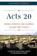 Acts 20 di Alexander Strauch edito da Not Avail
