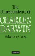 The Correspondence Of Charles Darwin: Volume 27, 1879 di Charles Darwin edito da Cambridge University Press