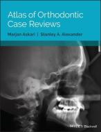Atlas of Orthodontic Case Reviews di Marjan Askari edito da Wiley-Blackwell