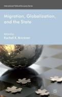 Migration, Globalization, and the State di R. Brickner edito da Palgrave Macmillan
