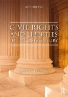Civil Rights and Liberties in the 21st Century di John C. Domino edito da Taylor & Francis Ltd
