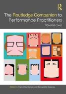 The Routledge Companion To Performance Practitioners edito da Taylor & Francis Ltd