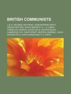 British communists di Books Llc edito da Books LLC, Reference Series