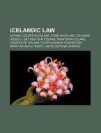 Icelandic law di Books Llc edito da Books LLC, Reference Series