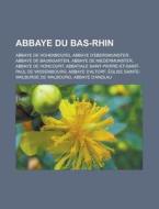 Abbaye Du Bas-rhin: Abbaye D'ebersmunste di Livres Groupe edito da Books LLC, Wiki Series